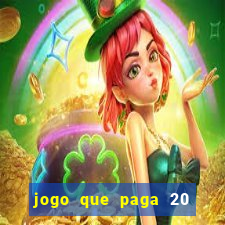 jogo que paga 20 reais para se cadastrar